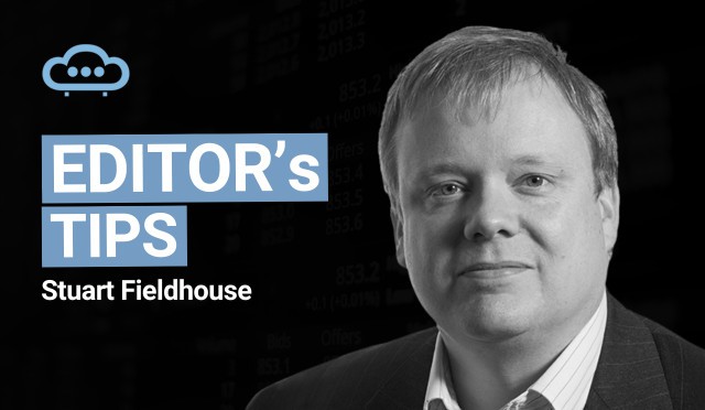 Editor's Share Tips - Stuart Fieldhouse