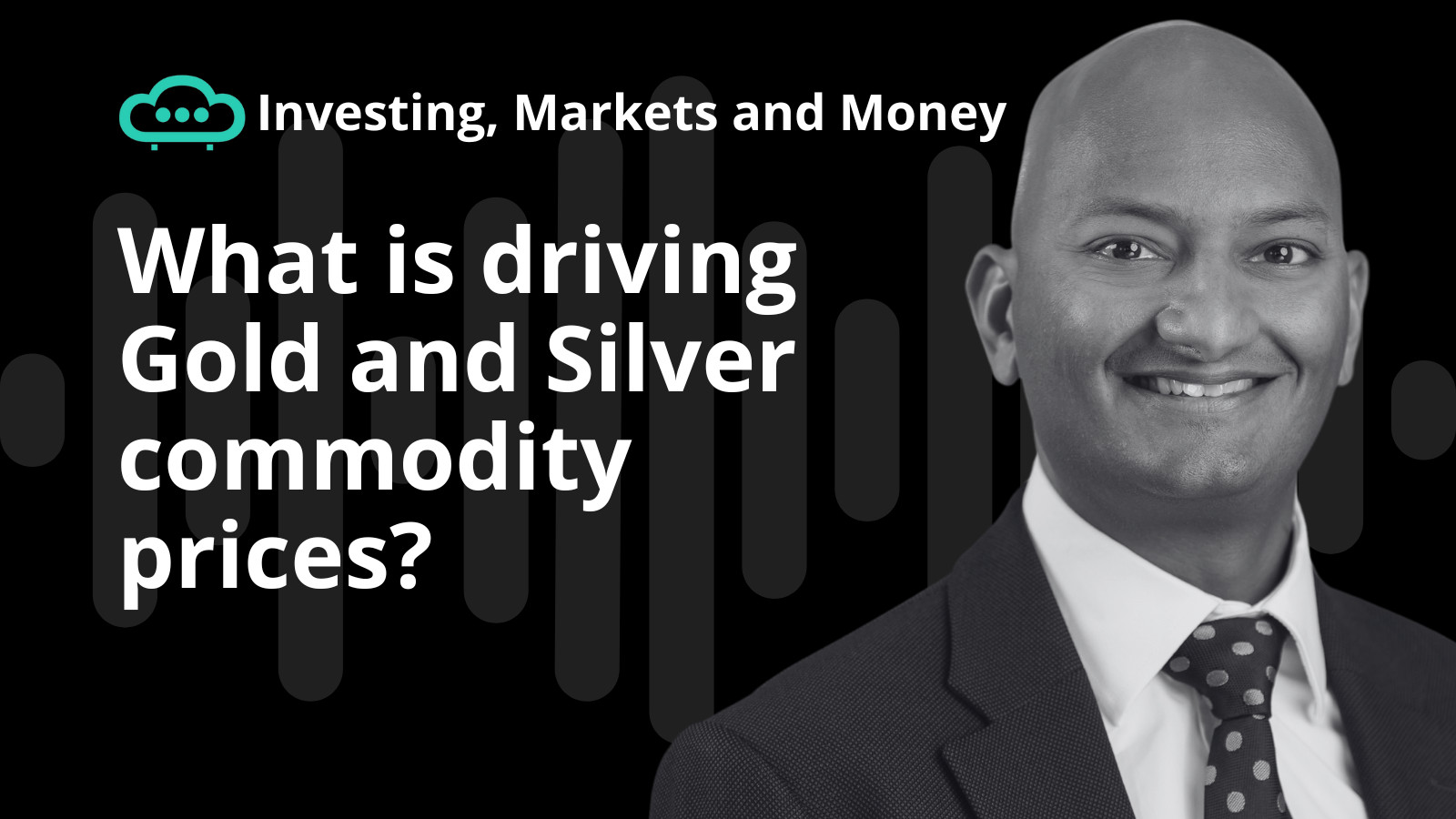 What is driving the gold and silver price