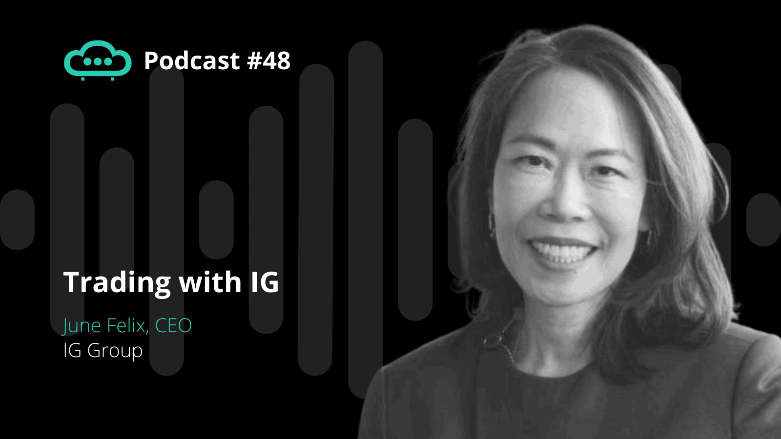 Podcast - IG Group June Felix